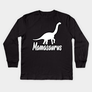 Mamasaurus Dinosaur Mom Kids Long Sleeve T-Shirt